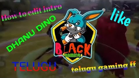 HOW TO EDIT INTRO LIKE TELUGU GAMING FF / BLACK GAMING
