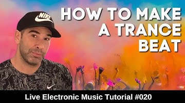 How To Make a Trance Beat 🥁 from scratch | Live Electronic Music Tutorial 020