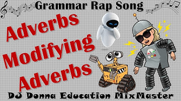 Grammar Rap Song #7 Adverb modifies Adverb (Explained)