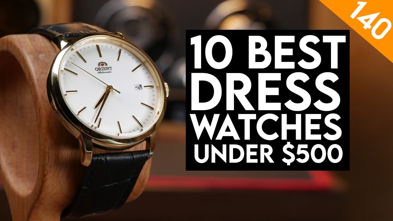 10 of the best dress watches you can get in 2021 for under $500 - YouTube