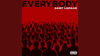 Everybody - Saint Lamaar