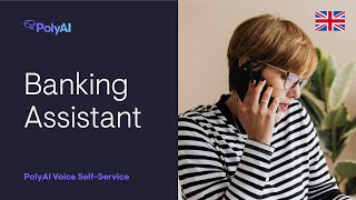 PolyAI Voice Assistant Industry Demo: Banking
