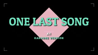 One Last Song -  A1 | KARAOKE 🎤🎶
