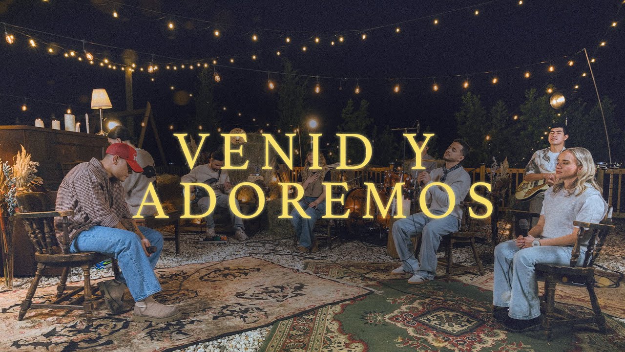 VENID Y ADOREMOS I MISSION MUSICA FT LOWSAN MELGAR