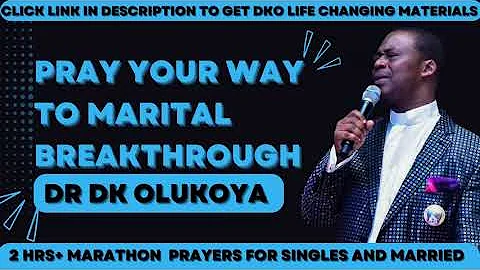 Dr. DK Olukoya's Breakthrough prayers for marital breakthrough for all singles and married/