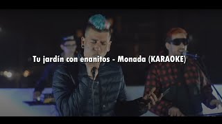 Video thumbnail of "Monada - Tu jardín con enanitos (KARAOKE VERSION) 2021"