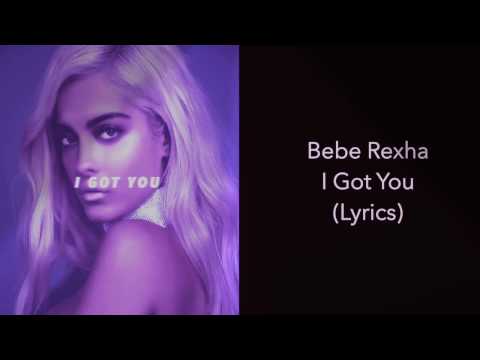 Bebe Rexha - I Got You (Lyrics)