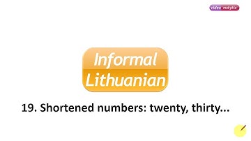 Informal Lithuanian [19] Shortened numbers: twenty, thirty...