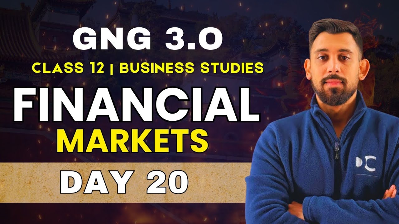 GnG Day 20 | Financial Markets - Chapter 10 | Business studies | Class 12 | Must Watch 🔥🔥