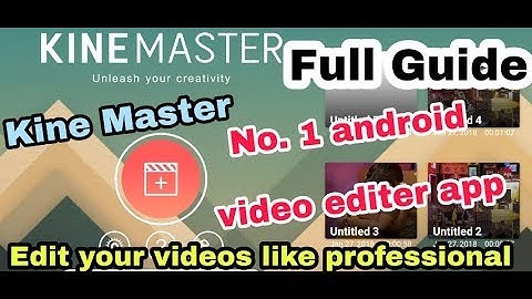 Kine master full guide for beginners