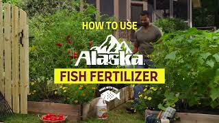 How to Use Alaska Fish Fertilizer – Fish Based Nutrition that works!