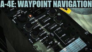 A-4E Skyhawk: Waypoint Navigation (Editing/Using) Tutorial | DCS WORLD