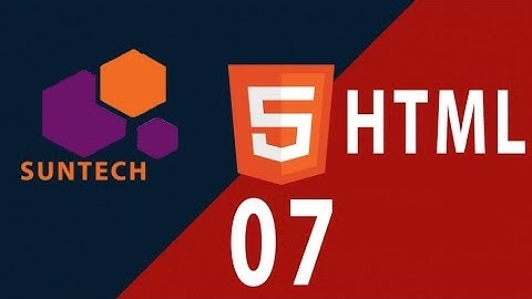 07 - Thẻ danh sách  UL và OL trong HTML
