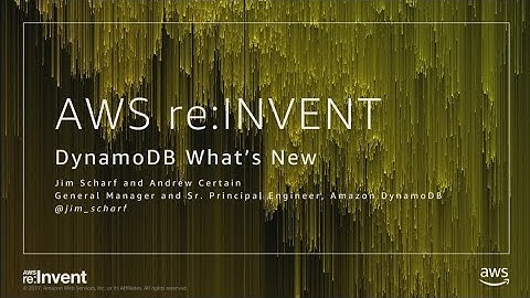 AWS re:Invent 2017: DynamoDB - What