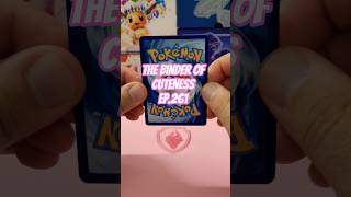 So Shiny!!✨️The Binder of Cuteness Episode 261 - Pokémon Collection