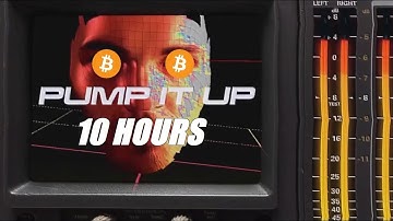 Pump It Up (Bitcoin Maximalist Remix) on a 10 Hour Loop