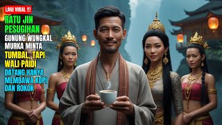 Download Lagu Ratu Jin Pesugihan Gunung Wungkal Murka Minta Tumbal ‼️ Tapi Wali Paidi Datang Hanya Membawa Kopi MP3