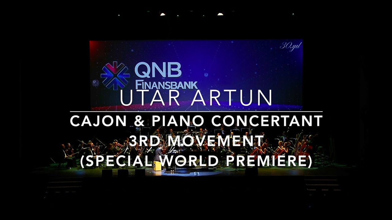 Cajon & Piano Concertant, 3rd Movement (Special World Premiere) Composed by Utar Artun