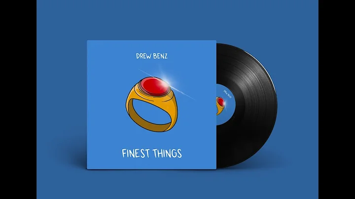 Drew Benz -"Finest Things" (Prod By: Tsurreal)
