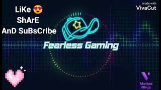 Fearless Gaming Intro 😊