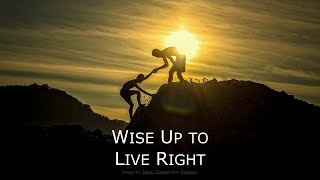 Proverbs 1:1-7 - Wise Up to Live Right