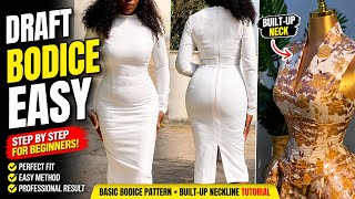 How to Draft Perfect Bodice Pattern | Built-Up Neckline Tutorial (No Stress!)