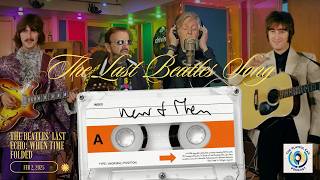 The Beatles' Last Echo: When Time Folded, Story of Now and Then Song (MusicTimeLine: Feb 2, 2025)