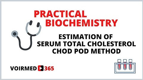 13 ESTIMATION OF SERUM TOTAL CHOLESTEROL - CHOD POD METHOD | BIOCHEMISTRY PRACTICAL