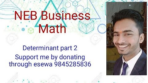 Determinant part 2 | NEB Business Math | Solved Question | Sah Rajan Pd |