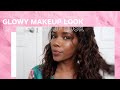 Fresh &amp; Glowy Makeup Routine + Updated Products