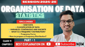 Organisation of Data | Statistics | Chapter 3 | Class 11 | Part 1 | Cbse 2025-26