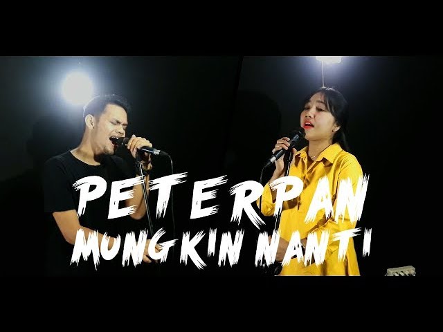 Peterpan - Mungkin Nanti [Moshimo Mata Itsuka もしもまたいつか] [Cover by Second Team] class=