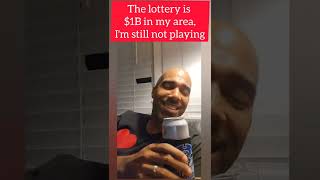 The lottery is $1B-this why I don't play