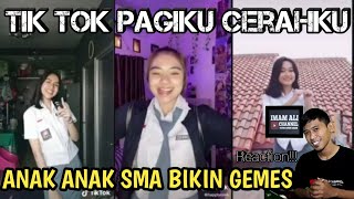 TIK TOK PAGIKU CERAHKU | ANAK ANAK SMA BIKIN GEMES | REACTION TIK TOK