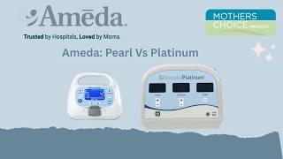 Ameda Pearl Vs Platinum - Which one is better for your Hospital or Health Unit?