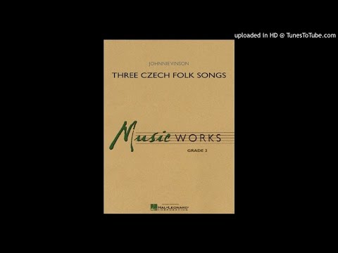 Three Czech Folk Songs - Johnnie Vinson/ Hal Leonard