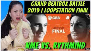 🇵🇭 REACT TO NME vs RYTHMIND | Grand Beatbox Battle 2019 | LOOPSTATION Final