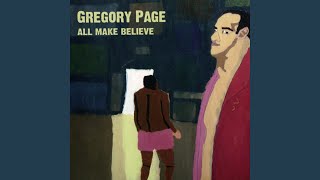 Video thumbnail of "Gregory Page - All Make Believe"