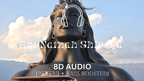 Om Namah Shivaya 🕉️(8D Audio)🕉️ | Ganga Dharay Shiv | Sachet, Parampara