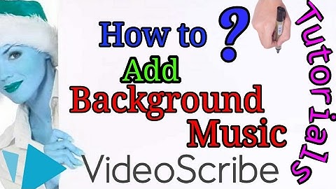 How to Add  Background Music in Sparkol Videoscribe [Videoscribe Tutorials]
