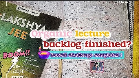 Organic Chemistry Backlogs Finsihed Before Dewali ! 🪔 