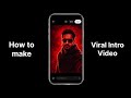 How to make Viral Intro video for instagram reels || step by step