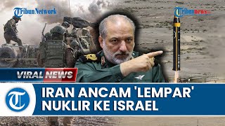 Iran Peringatkan Netanyahu jika Menyerang Lagi, Ancam Gunakan Nuklir Robohkan Israel