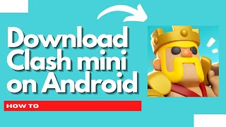 How to download clash mini on android (Quick & Easy) screenshot 3