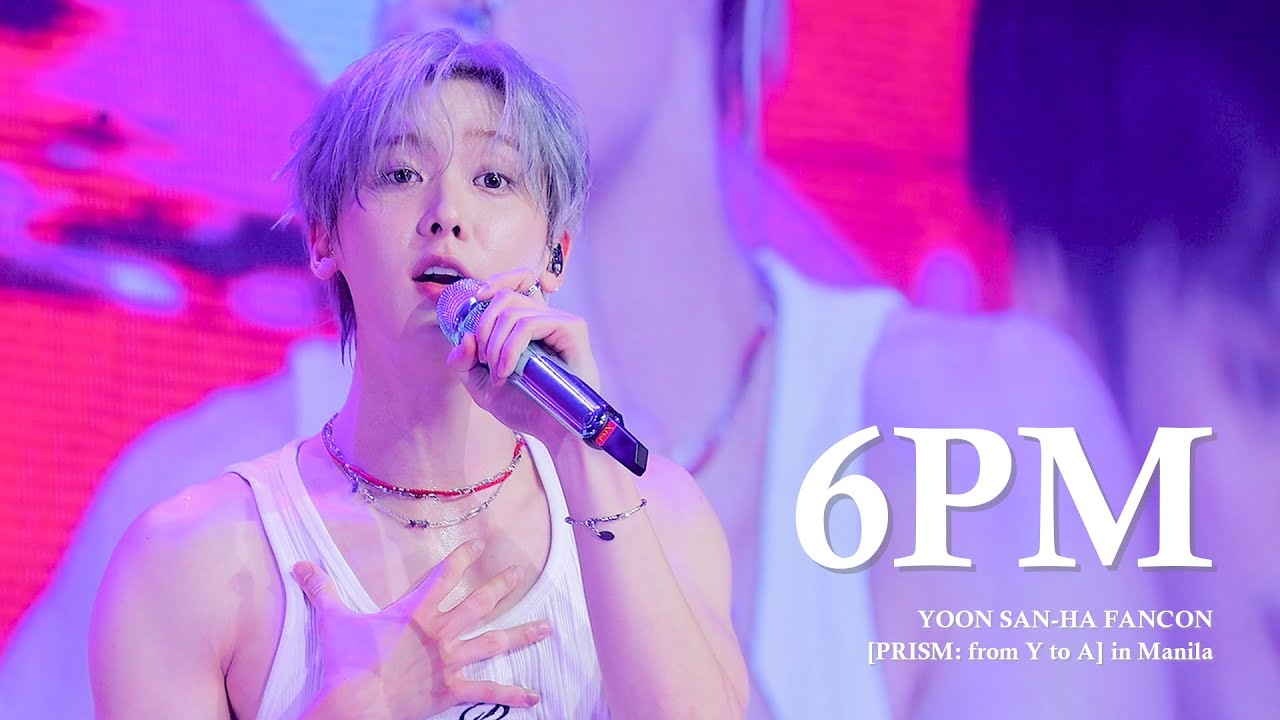 250824  윤산하 - '6PM' 4K 직캠 | YOON SAN-HA FANCON [PRISM: from Y to A] in Manila