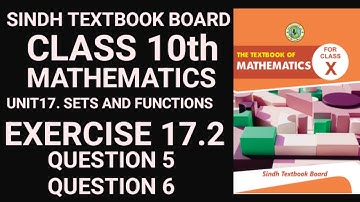 Exercise 17.2 Q5–Q6 | Class 10 Math | UNIT 17. Sets and Functions | Sindh Textbook Board