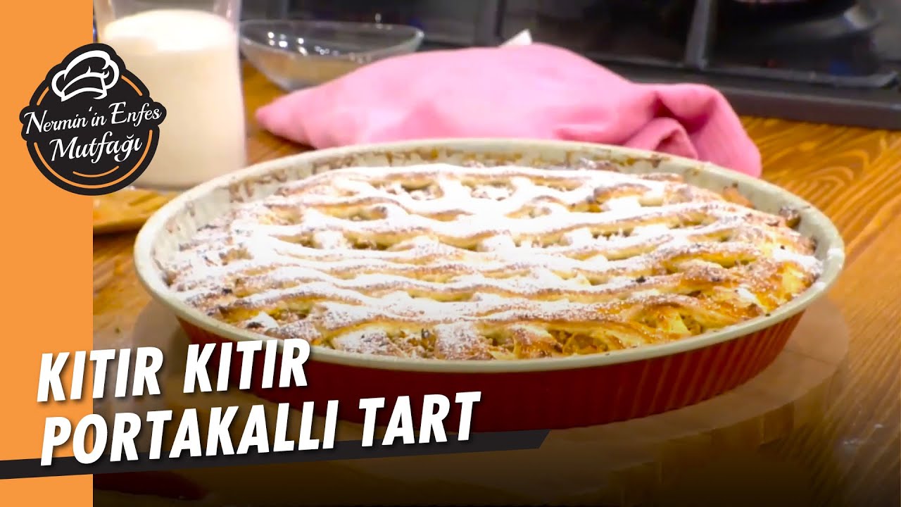 Mevsimlik Bir Tatlı Ayvalı Portakallı Tart - Nermin'in Enfes Mutfağı