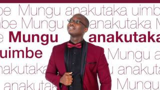 EDMUND MIPAWA - MUNGU ANAKUTAKA UIMBE (GOD WANTS TO HEAR YOU SING) OFFICIAL AUDIO