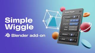 Simple Wiggle - Free Blender Add-on