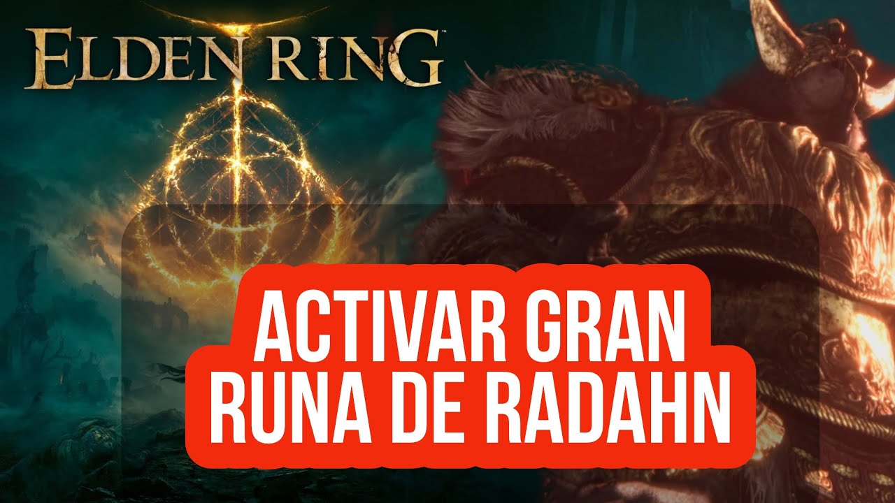 Como Y Donde Activar Gran Runa De Radahn Youtube Como Y Donde Activar Gran Runa De Radahn Youtube